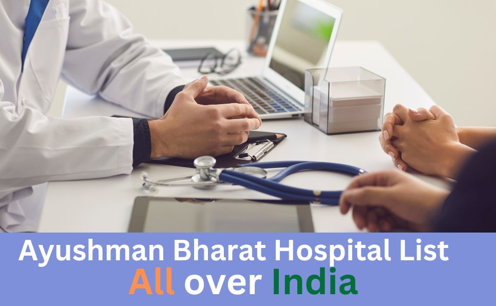 Complete List of Ayushman Bharat Hospitals: All Over India