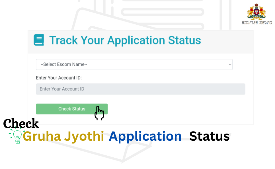 Check Gruha Jyothi Application Status